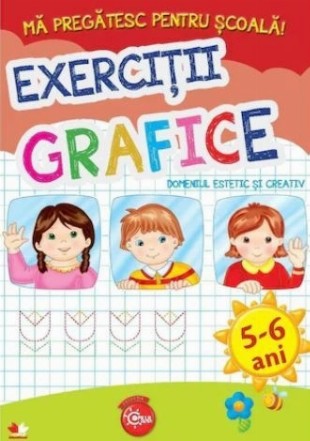 Mă pregătesc pentru școală. Exerciții grafice (fișe activități) 5-6 ani