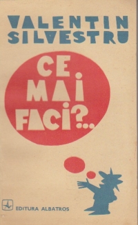 Ce mai faci? - Proza umoristica