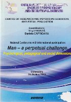 Man - A perpetual challenge. Psychological, pedagogical and social dimensions