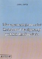 Managementul stresului in sistemul de siguranta publica din Romania