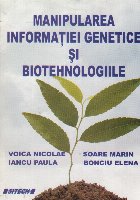 Manipularea informatiei genetice si biotehnologiile