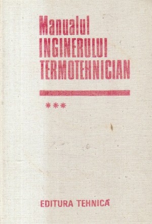 Manualul inginerului termotehnician, Volumul al III-lea (Carabogdan)