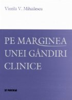 Pe marginea unei gindiri clinice