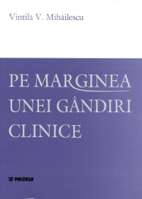 Pe marginea unei gindiri clinice