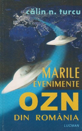 Marile Evenimente OZN Din Romania