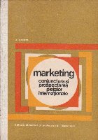 Marketing - Conjuctura si Prospectarea Pietelor Internationale