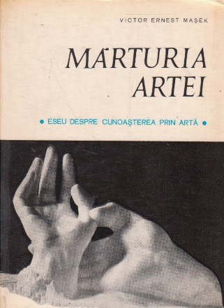 Marturia artei. Eseu despre cunoasterea prin arta