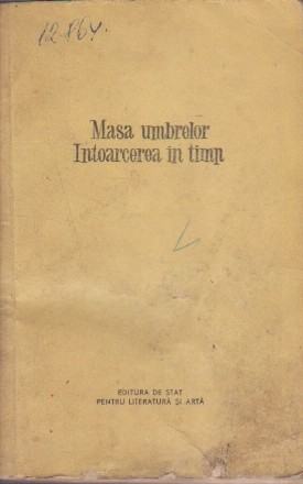 Masa umbrelor. Intoarcerea in timp