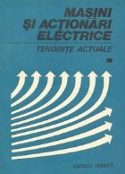 Masini si actionari electrice - Tendinte actuale, Volumul I