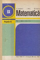 Matematica - Algebra. Manual pentru clasa a IX-a (Editie 1984)