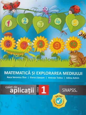 Matematica si explorarea mediului. Caiet de aplicatii. Clasa 1