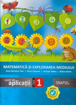 Matematica si explorarea mediului - Caiet de aplicatii, Clasa I