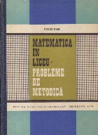 Matematica in liceu - Probleme de metodica (Eugen Rusu)