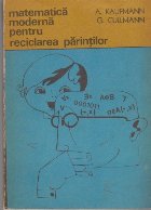 Matematica moderna pentru reciclarea parintilor