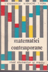 Matematici contemporane - Nivel elementar si mediu (Stefanescu...)