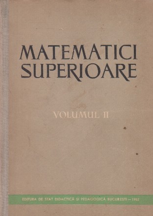 Matematici superioare, Volumul al II-lea