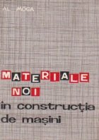 Materiale noi constructia masini