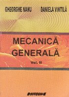 Mecanica generala Volumul lea