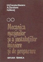 Mecanica masinilor si a instalatiilor miniere si de preparare, Volumul al II-lea