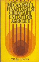 Mecanismul Finantarii si Creditarii Unitatilor Agricole