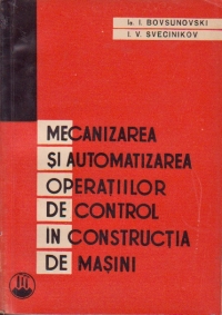 Mecanizarea si automatizarea operatiilor de control in constructia de masini