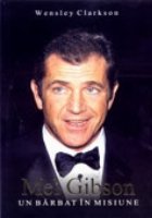 MEL GIBSON: BARBAT MISIUNE