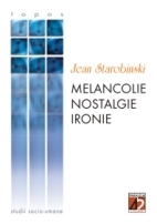 MELANCOLIE, NOSTALGIE, IRONIE