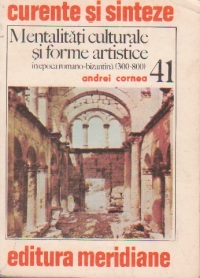 Mentalitati culturale si forme artistice in epoca romano-bizantina (300-800)