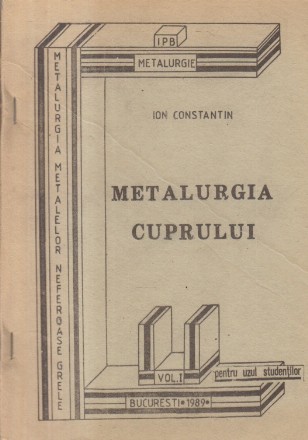 Metalurgia metalelor neferoase grele, Volumul I - Metalurgia Cuprului, Partea a 2-a