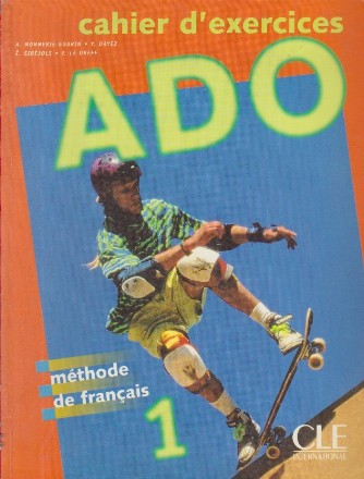 Methode de Francais - ADO 1 (Cahier d exercices)