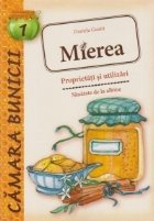 Mierea Proprietati utilizari