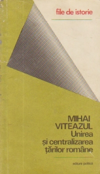 Mihai Viteazul Unirea si centralizarea tarilor romane