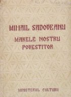 Mihail Sadoveanu marele nostru povestitor