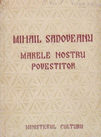 Mihail Sadoveanu marele nostru povestitor