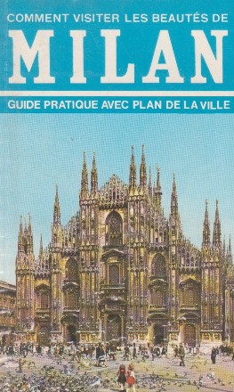 Milan - Guide pratique avec plan de la ville