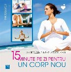 15 minute pe zi pentru un corp nou