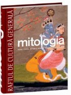 Mitologia. India, China, Japonia, Australia si Oceania (Raftul de cultura generala, 6)