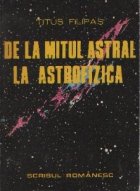 De la mitul astral la astrofizica