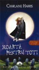 Moarta pentru toti (Vampirii Sudului