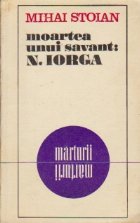 Moartea unui savant: Nicolae Iorga