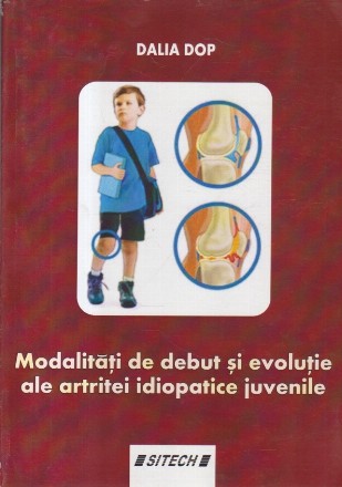 Modalitati de debut si evolutie ale artritei idiopatice juvenile