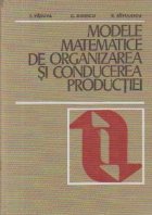 Modele matematice organizarea conducerea productiei