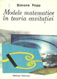 Modele matematice in teoria cavitatiei