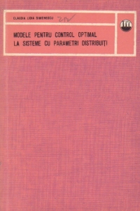 Modele pentru control optimal la sisteme cu parametri distribuiti