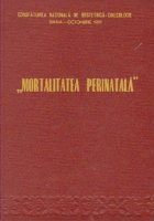 Mortalitatea perinatala (Referate, corapoarte, comunicari)