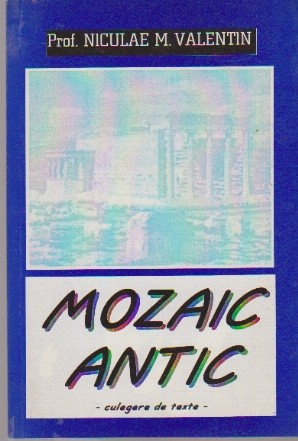 Mozaic Antic - Culegere de texte