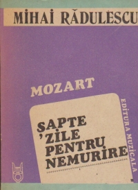 Mozart - Sapte zile pentru nemurire