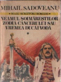 Neamul Soimarestilor. Zodia Cancerului sau Vremea Ducai Voda. Nunta Domnitei Ruxanda. Nicoara Potcoava - Volumele I si II