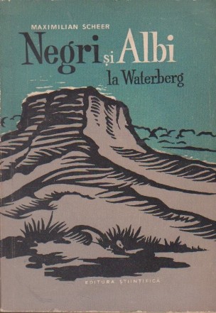 Negri si albi la Waterberg - un colt al Africii de ieri si de azi