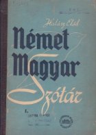 Nemet-Magyar Szotar / Deutsch-Ungarisches Worterbuch, 2 volume  (Dictionar german-maghiar)